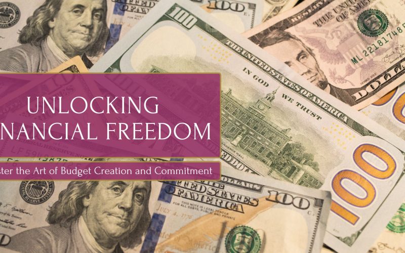 Master the Art of Budget Creation & Commitment: Unlock Financial Freedom