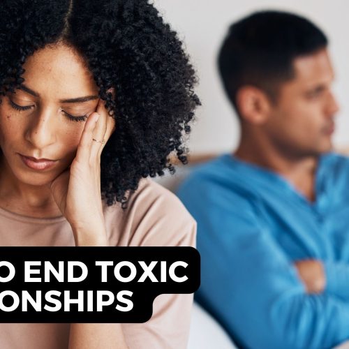 How to Use Wisdom to End a Toxic Relationship